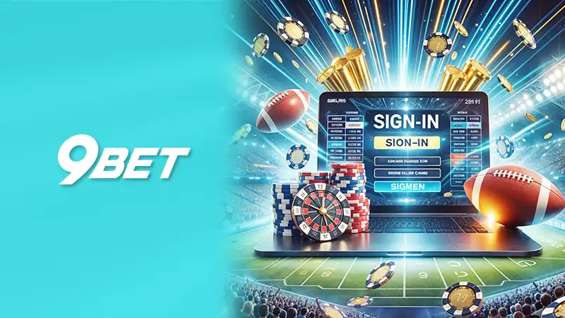 Đăng nhập 9Bet cược